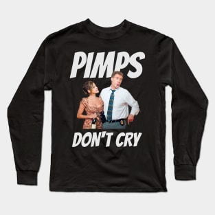 The Other Guys - Pimps Don't Cry Long Sleeve T-Shirt